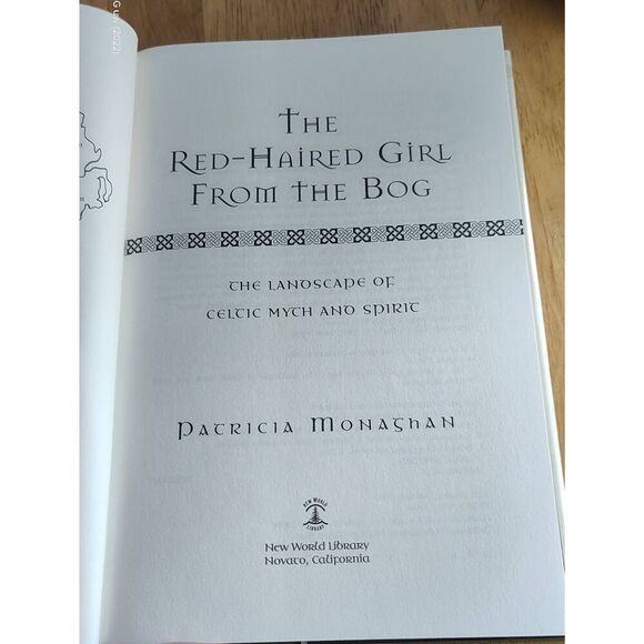 THE RED-HAIRED GIRL FROM THE BOG: THE LANDSCAPE OF CELTIC By Patricia Monaghan - Picture 7 of 8